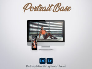 Portrait Base - Lightroom Desktop & Mobile Preset