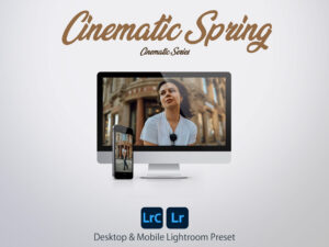 Cinematic Spring - Cinematic Series - Lightroom Desktop & Mobile Preset